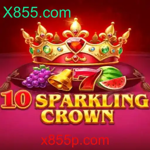 Descubra o Excitante Jogo 10SparklingCrown em X855.com