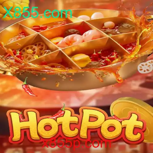 Descubra o Jogo Hotpot: Aventuras e Estratégias com X855.com
